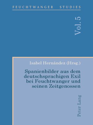cover image of Spanienbilder aus dem deutschsprachigen Exil bei Feuchtwanger und seinen Zeitgenossen
